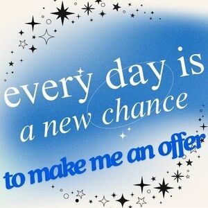 I always consider respectful offers!